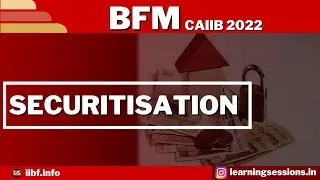 BFM FREE LIVE CLASS | SECURITISATION | IMPORTANT CONCEPTS | CAIIB | BFM EXAM 2022 | STUDY MATERIAL