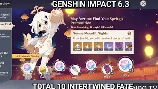 GENSHIN IMPACT 6.3 - MAY FORTUNE FIND YOU EVENT FREE 10 INTERTWINED FATE (DAY 1)