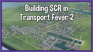 I try and build SCR in Transport Fever 2 #1 | (18/10/20)