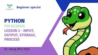 Python for Beginners Lesson 2 - Input Output Storage Process