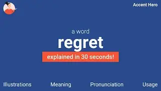 REGRET - Meaning and Pronunciation
