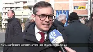 PIAZZA XX SETTEMBRE E IL MERCATO COPERTO: I NODI DA SCIOGLIERE  | 27/01/2026