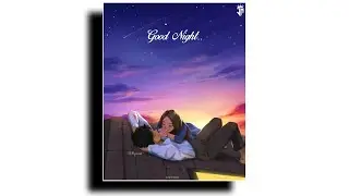 New Trending Good Night Status WhatsApp Status | love Status | Mood Status | couple Status | song