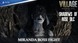 [Shadows Of Rose DLC] Resident Evil VIllage - Miranda Boss Fight (Ps5/4K/HDR)