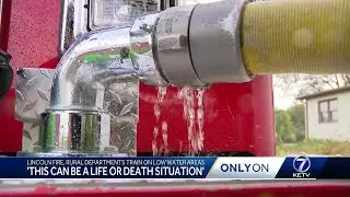 Lincoln Fire, Rural fire districts team up for 'low water supply' training amid Lincoln's annexat...
