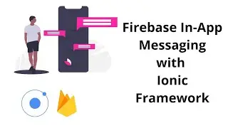 Custom In app messaging with Ionic + Firestore