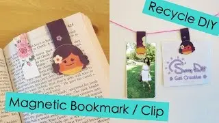 Magnetic Bookmark / Clip - Recycle DIY | Sunny DIY