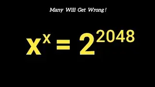 Trik Mudah Menyelesaikan x^x = 2^2048 | Math Olympiad