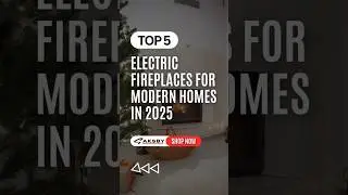 🔥TOP 5 ELECTRIC FIREPLACES FOR MODERN HOMES IN 2025 #electricfireplace #modernhomedesign #fireplace