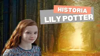 HISTORIA LILY POTTER | Biografie z Hogwartu🪄- szczeg&oacute;łowa historia, biografia Lily Potter 