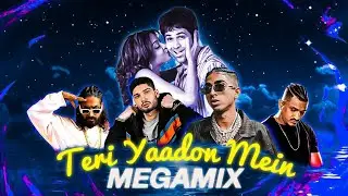 TERI YAADON MEIN - MEGAMIX (Prod. by DURSH)