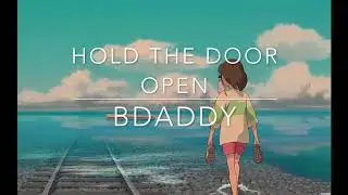 Hold The Door Open - BDADDY [lo fi beat]
