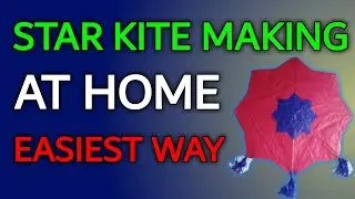Star Kite Making With Paper - Kites making at home - Kites for kids