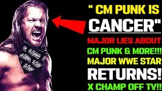 WWE News! AEW Completes Investigation! Chris Jericho Calls CM Punk &ldquo;Cancer&rdquo; BIG WWE Return! AEW News
