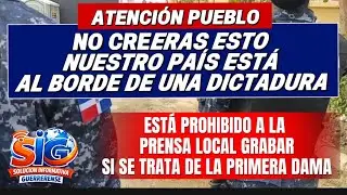 NUEVA DICTADURA DEL PRM NO SE PERMITE PRENSA LOCAL EN EVENTO DE LA PRIMERA DAMA RAQUEL ARBAJE