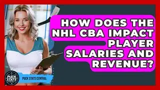 How Does The NHL CBA Impact Player Salaries And Revenue? - Puck Stats Central