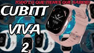 CUBITT VIVA 2 UN BUEN SMARTWATCH CALIDAD PRECIO