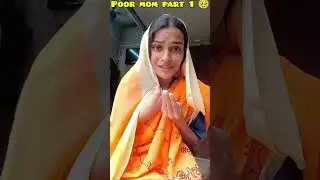 poor mom part 1 🥹🙏||#garibmaa #relatable #ownvoicecreator #ritikasingh #foryou #virealshorts