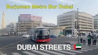 Dubai 2025 🇦🇪 | Explore Bur Dubai &ndash; BurJuman Mall & Metro Road Tour