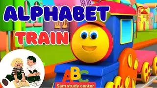 ABC song |Alphabet adventure |The abc train |Nursery Rhymes | Sam Study Center 