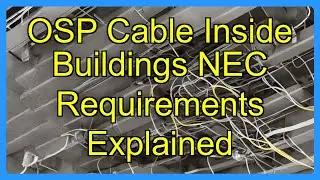 OSP Cable Inside Buildings NEC Requirements Explained