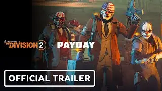 The Division 2 x Payday - Official Collaboration Trailer