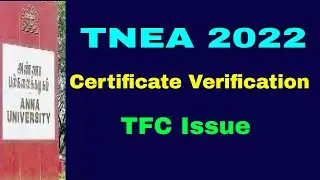 TNEA 2022 | Certificate Verification | TFC Center Issue | Anna University | Engineering Counselling.