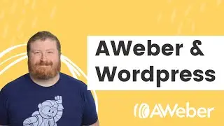 Building your email list with Wordpress and AWeber