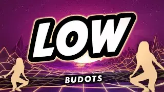 LOW ( KRZ BUDOTS ) #trending