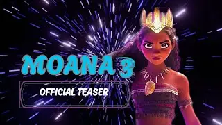 MOANA 3 TRAILER | MOANA 3 Is REALLY Coming This Year |