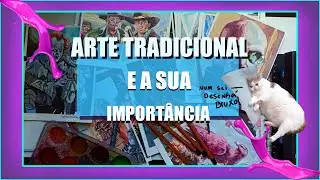 🎨🖌️PRECISAMOS falar sobre ARTE TRADICIONAL🖌️🎨