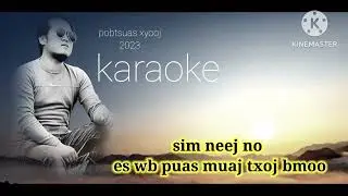=(  karaoke )= puas tau ntsib koj lawm =pobtsuas xyooj = 2023