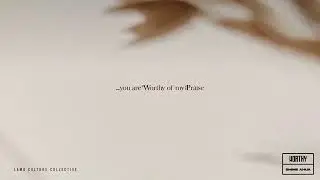 Shime Ahua - Worthy (Lamb Culture Collective)