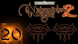Neverwinter Nights 2 - Максимальная Сложность - Прохождение #20 ФИНАЛ