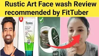 Rustic Art FaceWash Honest Review इस्तेमाल के बाद रिज़ल्ट कैसा आया FitTuber ने क्या सच बताया या झूठ?