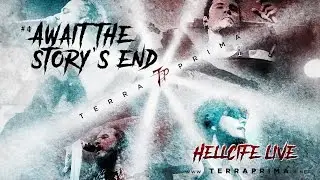 Terra Prima - Hellcife Live - #4 Await The Story's End