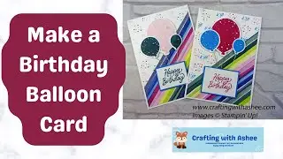 Make a Birthday Balloon Card - Beautiful Ballons - Stampin' Up!