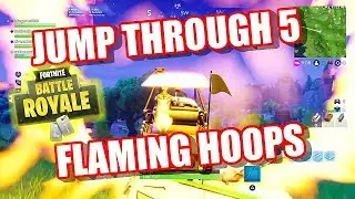Fortnite Battle Royale - Jump Through 5 Flaming Hoops (Week #4)