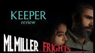 KEEPER (2025) Review - Oz Perkins Offers Up Another Weird One, But is it...a Keeper?