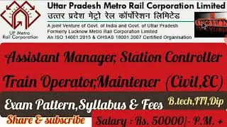 UPMRCL Assistant Manager, Station Controller,Train Operator, Maintenance Recruitment-Apply online