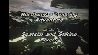 Northwest Canoeing Adventures on the Spatsizi and Stikine Rivers