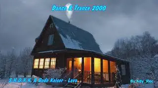 S.H.O.K.K. & Bodo Kaiser - Lava - Dance & Trance 2000 - Euro Dance