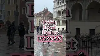 Polish local dialect: POZNAŃ 🇵🇱