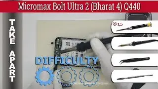 Как разобрать 📱 Micromax Bolt Ultra 2 (Bharat 4) Q440