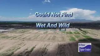 Almost A Video About Wet and Wild El Paso Texas