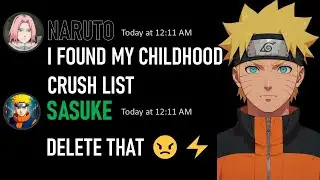 If Naruto Had a Crush List Since Childhood&hellip; This Would Happen