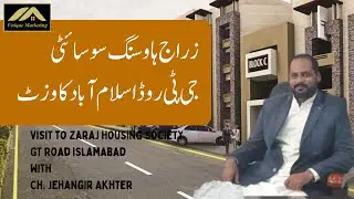 Visit to ZARAJ HOUSING SOCIETY Front of Giga Mall GT Road Islamabad