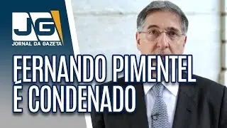 Fernando Pimentel &eacute; condenado a dez anos por tr&aacute;fico de influ&ecirc;ncia e lavagem de dinheiro