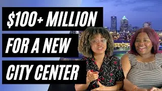 Everything You NEED to know about Tampa's New City Center