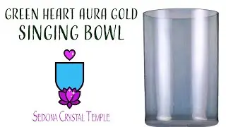 Green Heart Aura Gold Alchemy Crystal Singing Bowl
